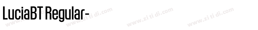 LuciaBT Regular字体转换 LuciaBT Regular字体转换